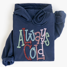 Load image into Gallery viewer, Always Cold