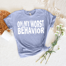 Load image into Gallery viewer, Distressed On My Worst Behavior