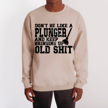 Load image into Gallery viewer, Don't Be A Plunger