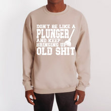 Load image into Gallery viewer, Don't Be A Plunger