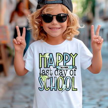 Load image into Gallery viewer, Happy Last Day Of School *UNSP EXCLUSIVE*