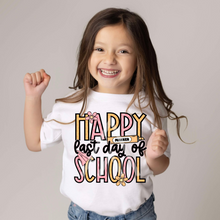 Load image into Gallery viewer, Happy Last Day Of School *UNSP EXCLUSIVE*
