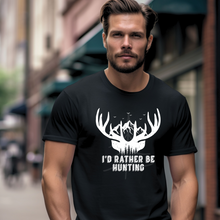Load image into Gallery viewer, I'd Rather Be Hunting