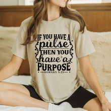 Load image into Gallery viewer, If You Have A Pulse