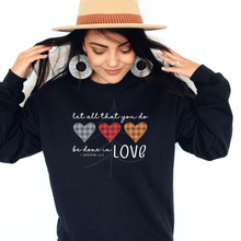 Load image into Gallery viewer, Let All That You Do Hearts