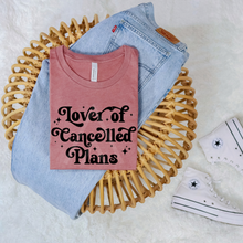 Load image into Gallery viewer, Lover Of Cancelled Plans