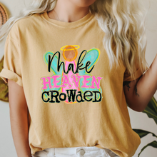 Load image into Gallery viewer, Make Heaven Crowded