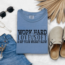 Load image into Gallery viewer, Work Hard Love Soft