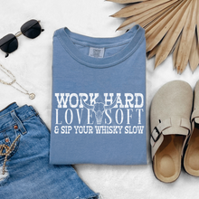 Load image into Gallery viewer, Work Hard Love Soft