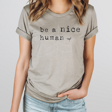 Load image into Gallery viewer, Be A Nice Human