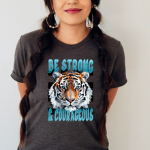 Load image into Gallery viewer, Be Strong Tiger