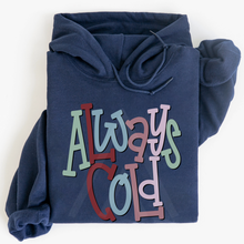 Load image into Gallery viewer, Always Cold
