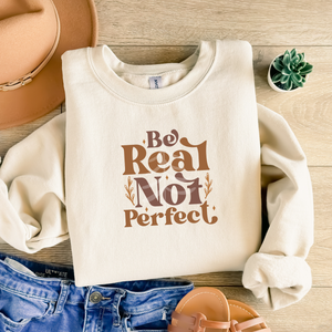 Be Real Not Perfect