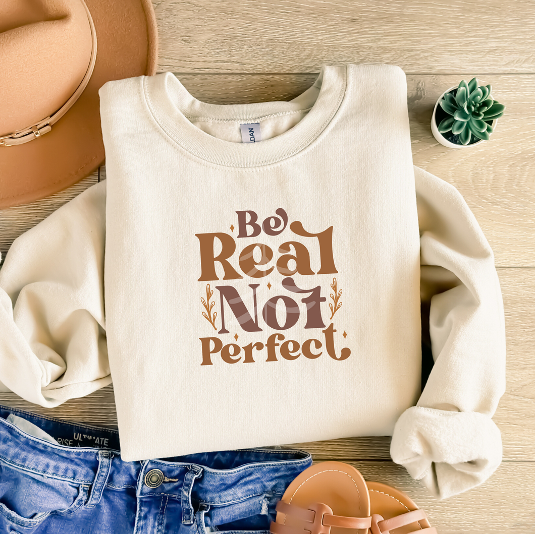 Be Real Not Perfect