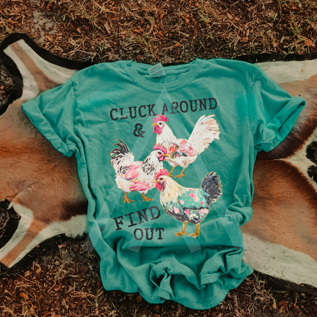 Cluck Around And Find Out Chicken