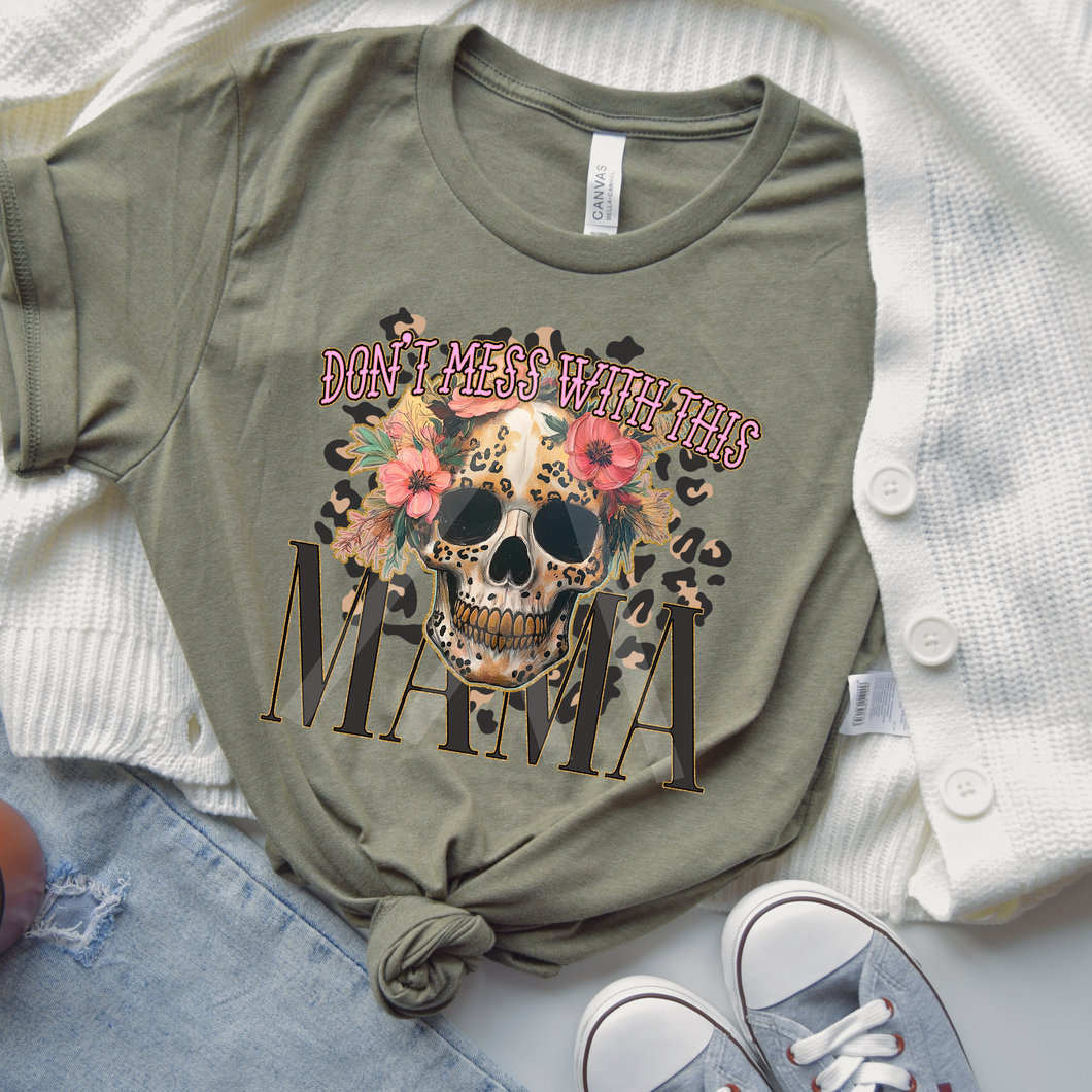 Don't Mess With This Mama