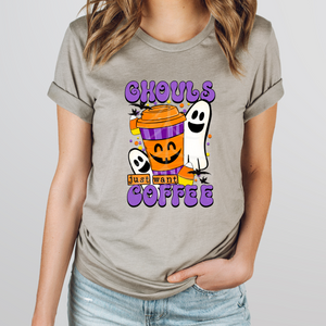 GHOULS JUST WANT COFFEE (DTF/SUBLIMATION TRANSFER)