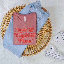 Load image into Gallery viewer, Lover Of Cancelled Plans
