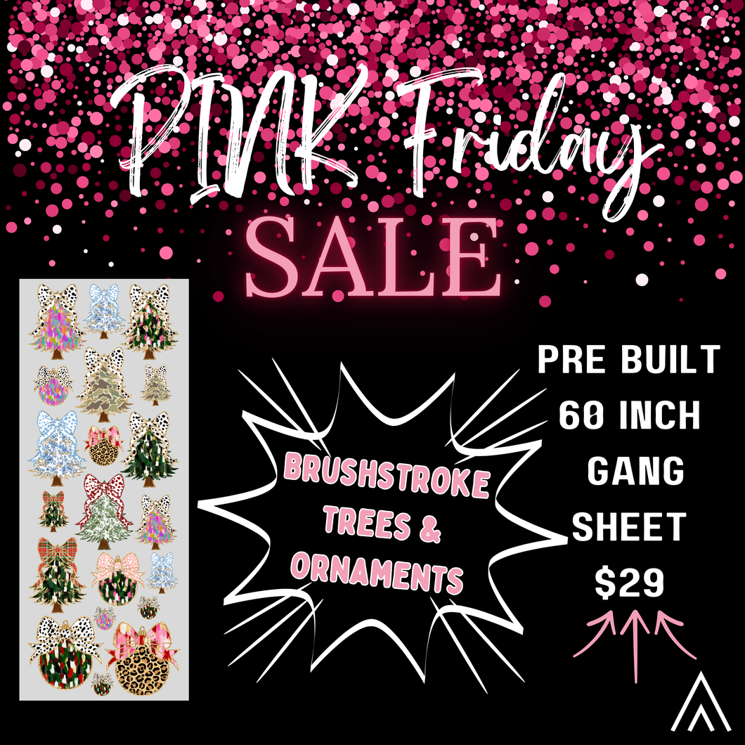 BRUSHSTROKE PRE-BUILT GANG SHEET (Pink Friday ONLY!)