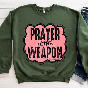 Prayer Is The Weapon