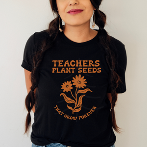 TEACHERS PLANT SEEDS