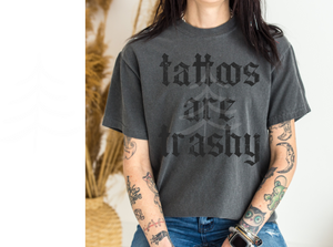 Tattoos Are Trashy (SCREEN PRINT)