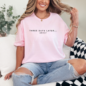 Three Days Later Tee