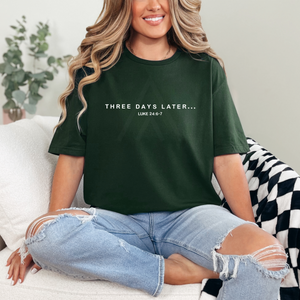 Three Days Later Tee