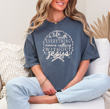 Load image into Gallery viewer, Without Jesus
