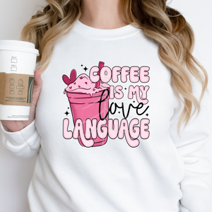 Coffee Is My Love Language (DTF/SUBLIMATION TRANSFER)