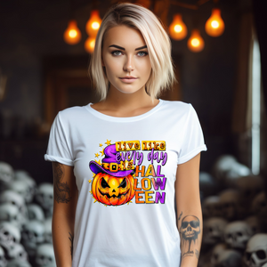 LIVE LIKE EVERY DAY IS HALLOWEEN (DTF/SUBLIMATION TRANSFER)