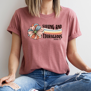 STRONG AND COURAGEOUS (DTF/SUBLIMATION TRANSFER)