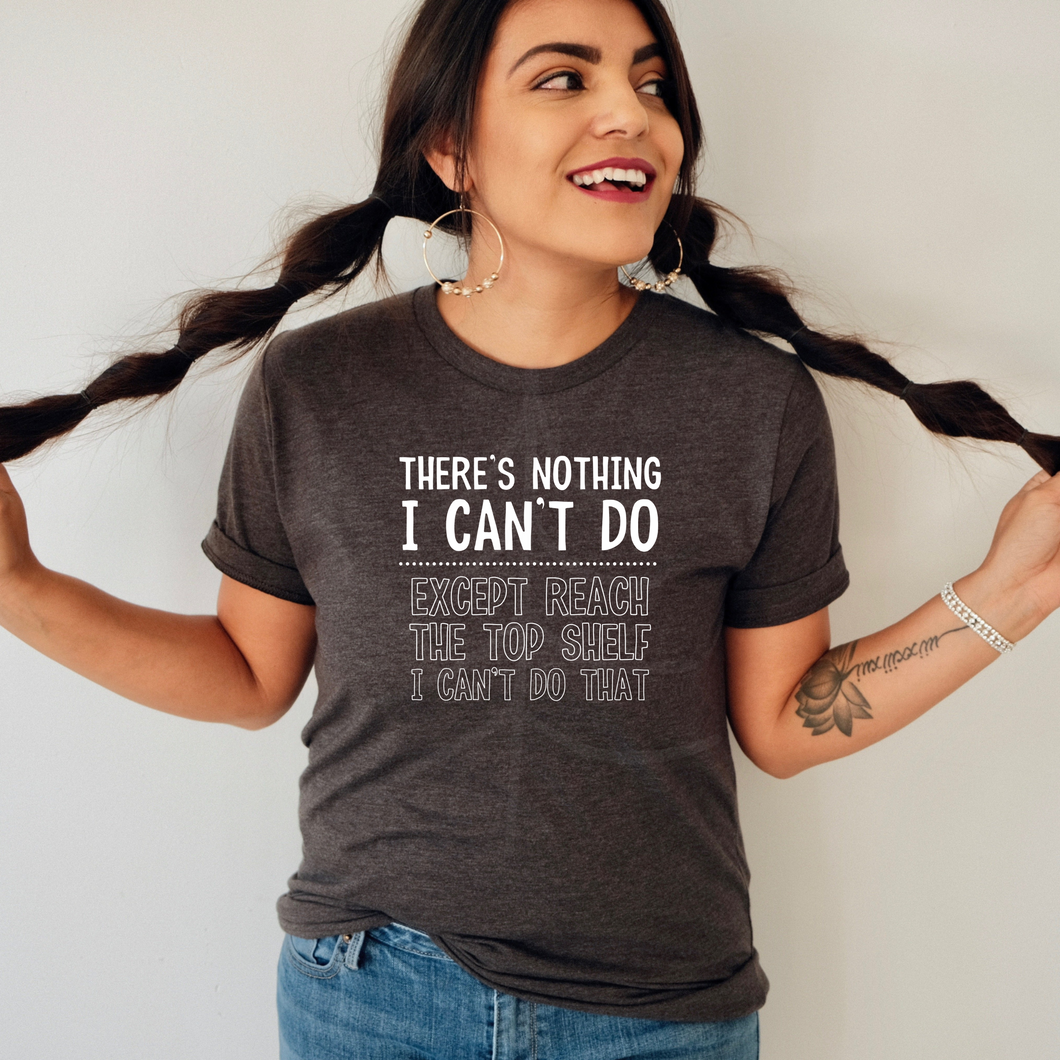 There's Nothing I Can't Do (White) (DTF/SUBLIMATION TRANSFER) – Up ...