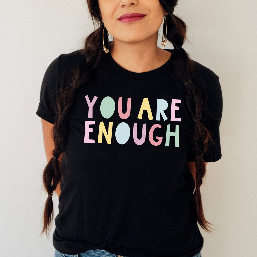 YOU ARE ENOUGH PASTELS (DTF/SUBLIMATION TRANSFER)