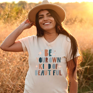 Be Your Own Kind Of Beautiful (DTF/SUBLIMATION TRANSFER)