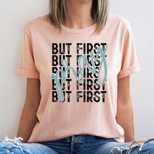 BUT FIRST PRAY (DTF/SUBLIMATION TRANSFER)
