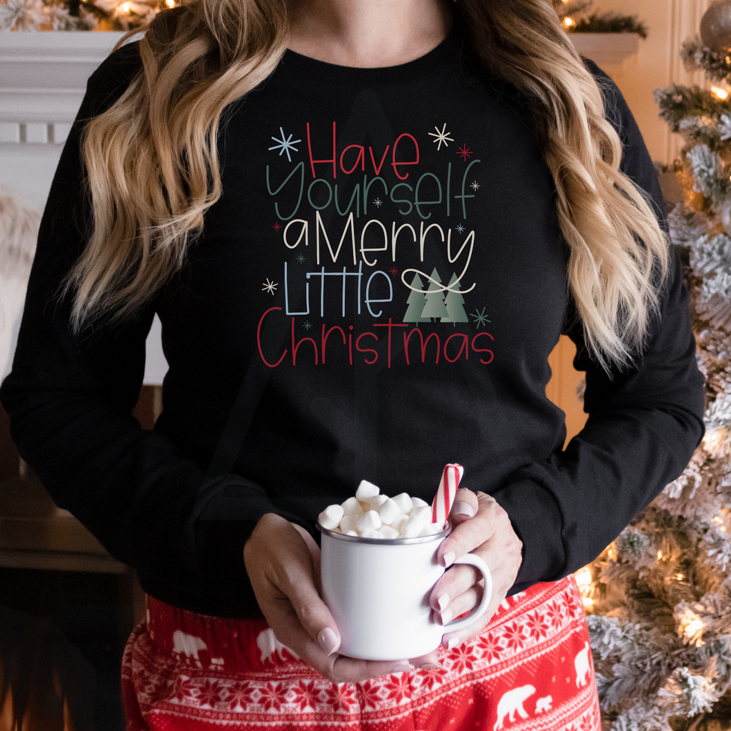 Have Yourself A Merry Little Christmas (DTF/SUBLIMATION TRANSFER)