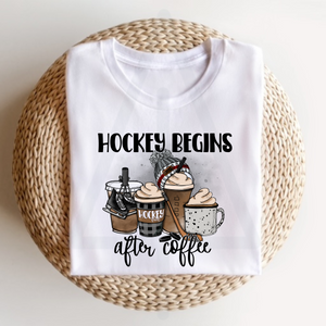 Hockey Begins After Coffee (DTF/SUBLIMATION TRANSFER)