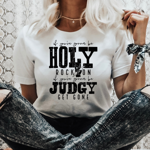 If You're Gonna Be Holy (DTF/SUBLIMATION TRANSFER)