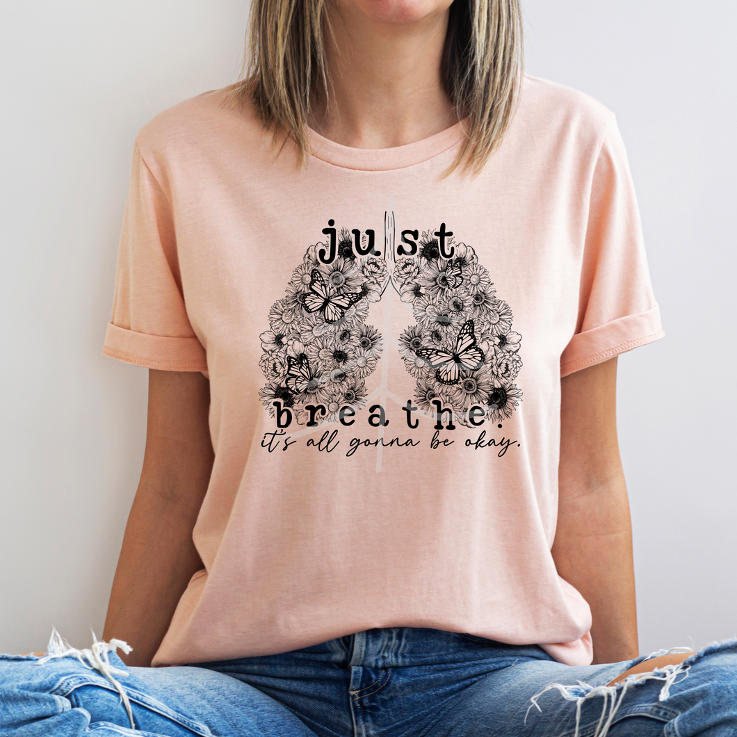 Just Breathe It's All Gonna Be Okay (DTF/SUBLIMATION TRANSFER)