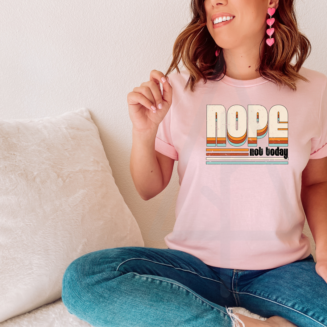 Nope Not Today (DTF/SUBLIMATION TRANSFER)