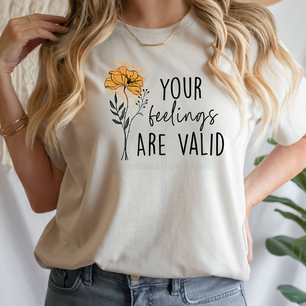 Your Feelings Are Valid (DTF/SUBLIMATION TRANSFER)